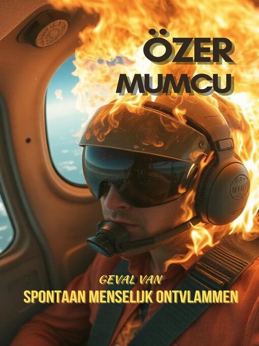 Title details for Geval Van Spontaan Menselijk Ontvlammen by Özer Mumcu - Available